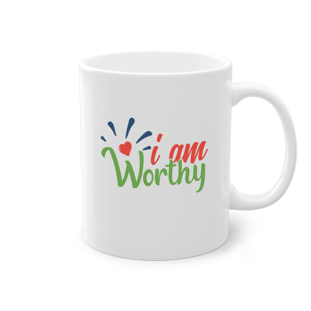 i am worthy Style 97#- motivation-Mug / Coffee Cup