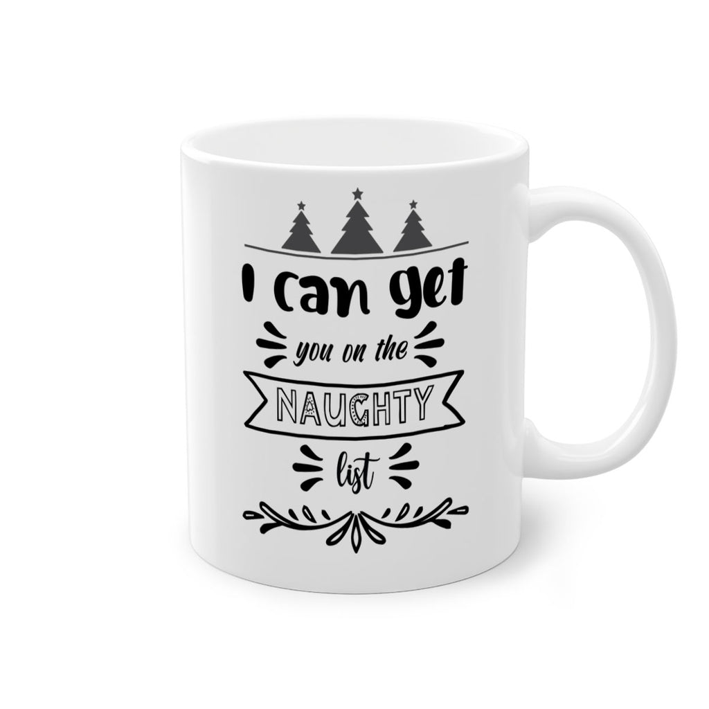 i can get you on the naughty list style 319#- christmas-Mug / Coffee Cup