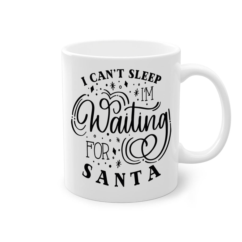 i cant sleep im waiting for santa 134#- christmas-Mug / Coffee Cup