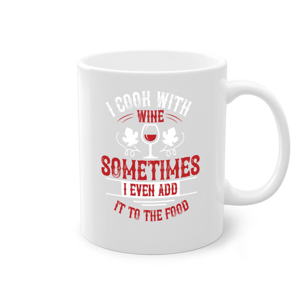 i cook with wine 80#- wine-Mug / Coffee Cup