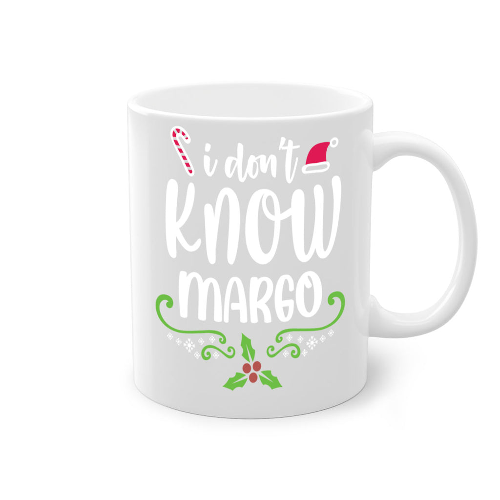 i don't know margo style 321#- christmas-Mug / Coffee Cup