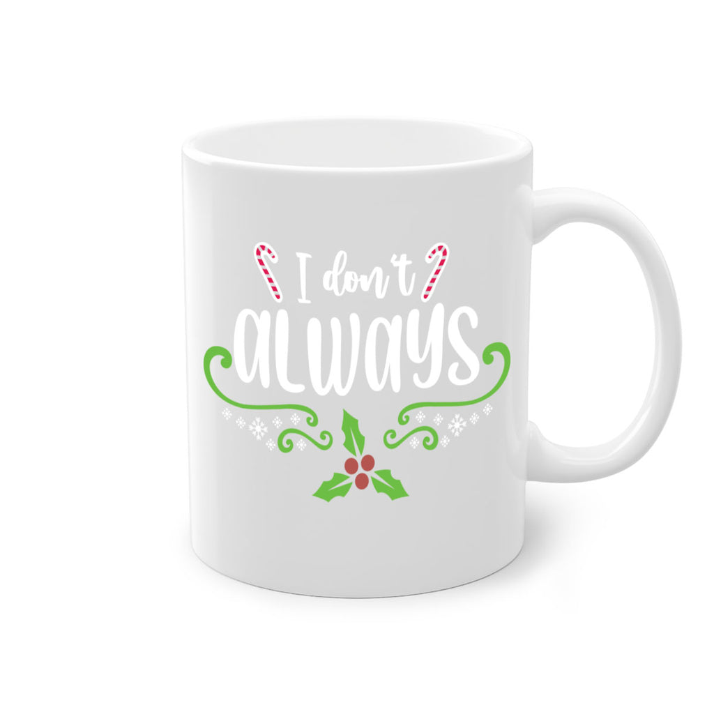 i dont always style 323#- christmas-Mug / Coffee Cup