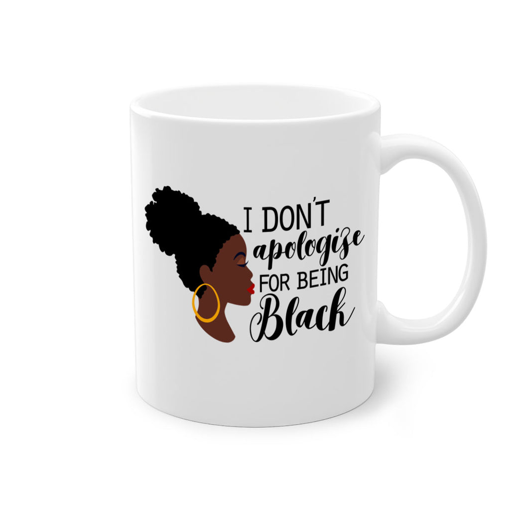 i dont apologize for being black Style 34#- Black women - Girls-Mug / Coffee Cup