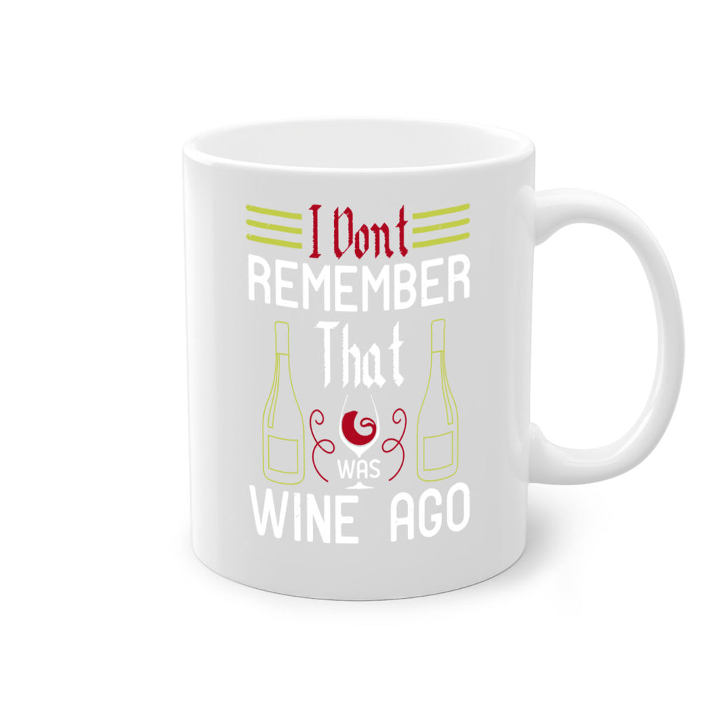 i dont remember that was wine ago 214#- wine-Mug / Coffee Cup