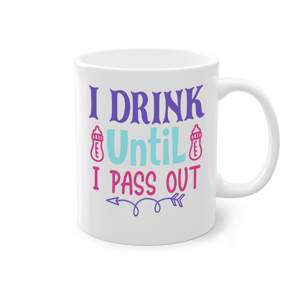 i drink until i pass out Style 257#- baby2-Mug / Coffee Cup