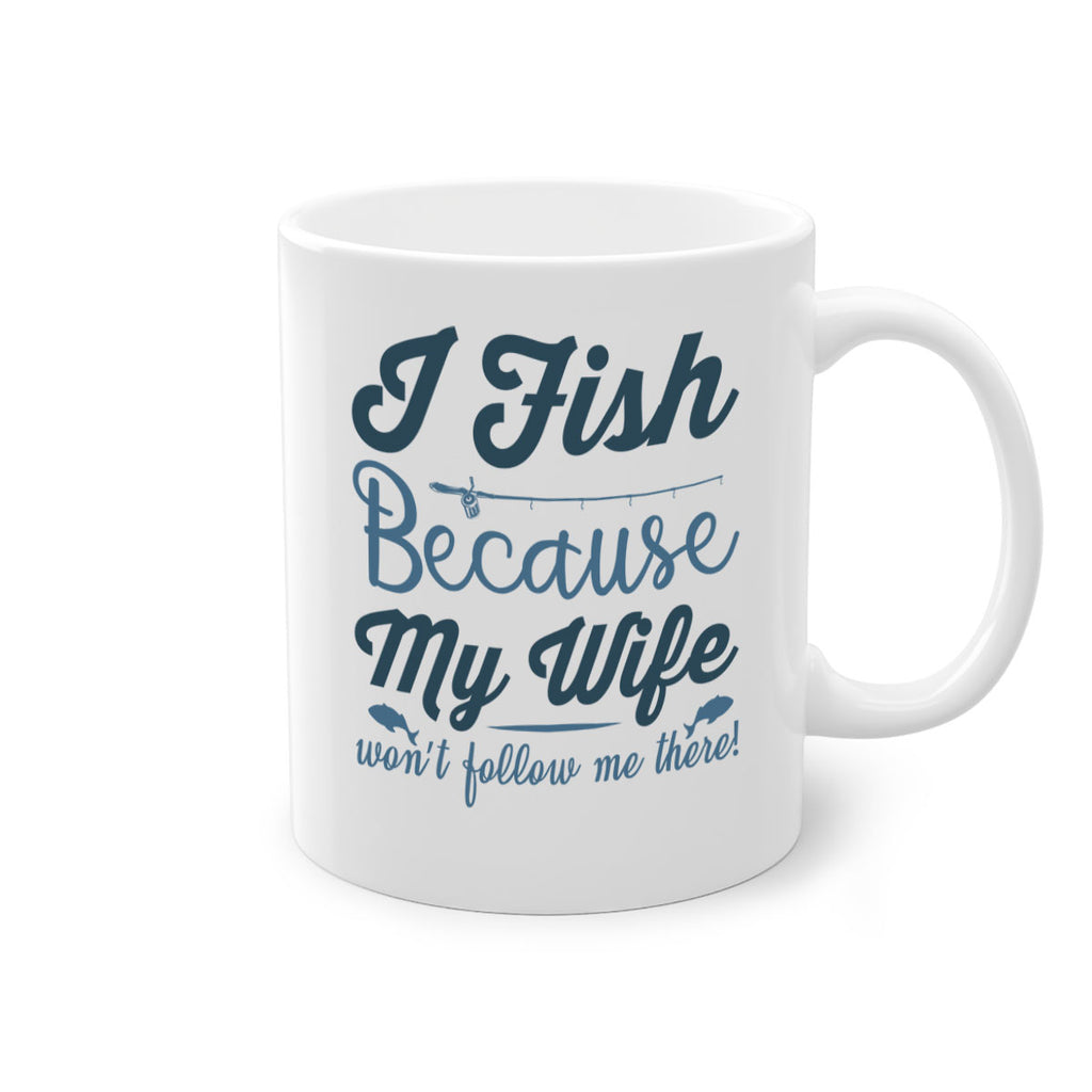 i fish because 112#- fishing-Mug / Coffee Cup