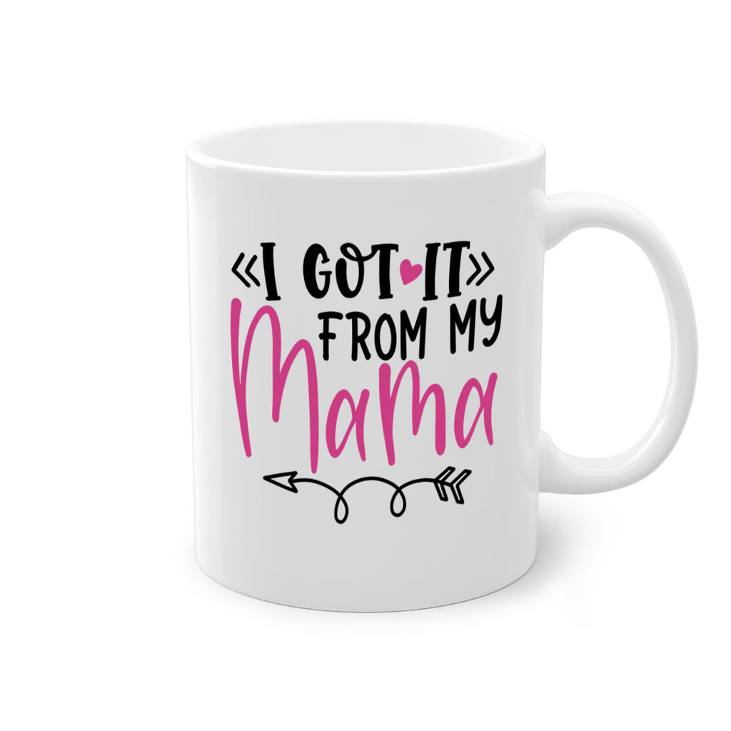 i got it from my mama Style 253#- baby2-Mug / Coffee Cup