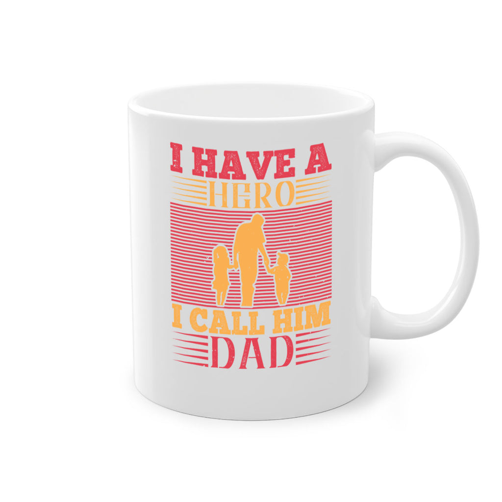 i have a hero i call him dad 198#- fathers day-Mug / Coffee Cup