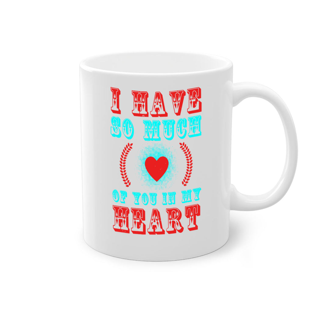 i have so much of you in my heart 66#- mothers day-Mug / Coffee Cup