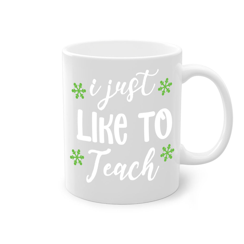 i just like to teach style 327#- christmas-Mug / Coffee Cup