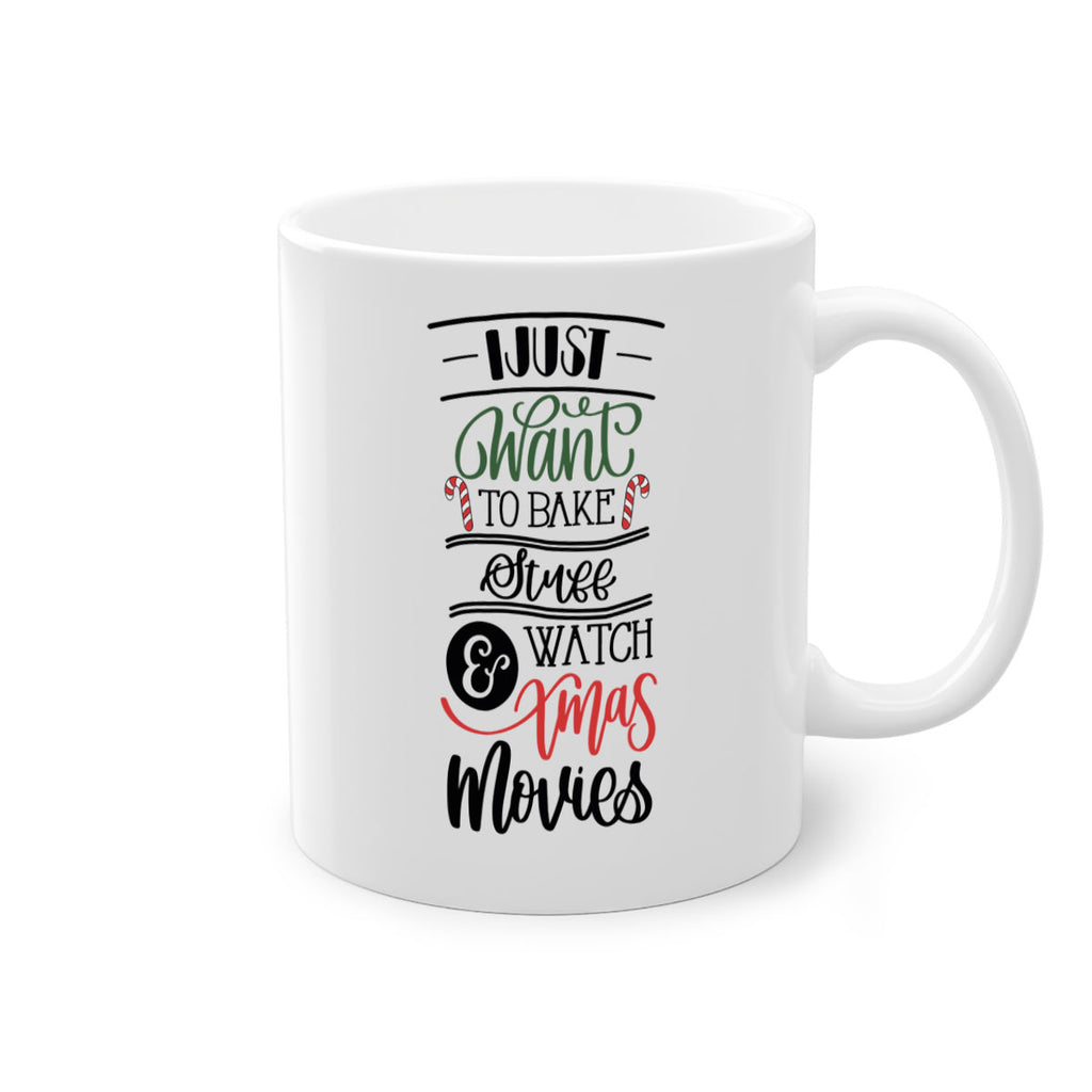 i just want to bake stuff and watch xmas movies 131#- christmas-Mug / Coffee Cup