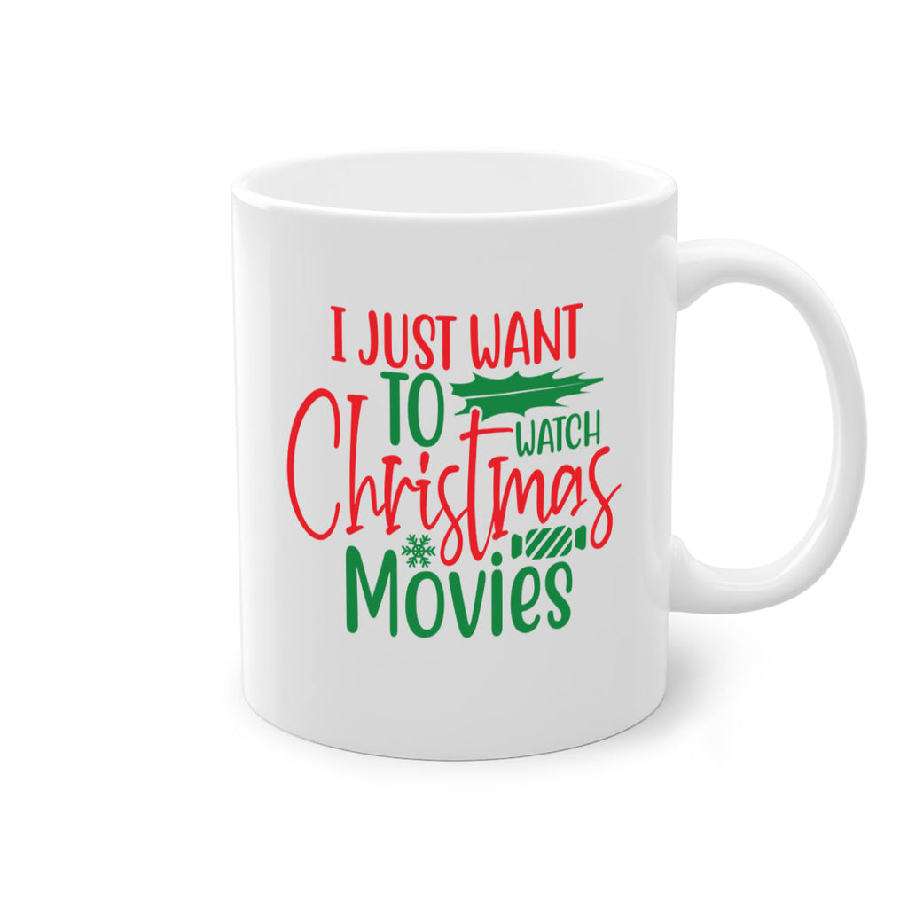 i just want to watch christmas movies style 331#- christmas-Mug / Coffee Cup