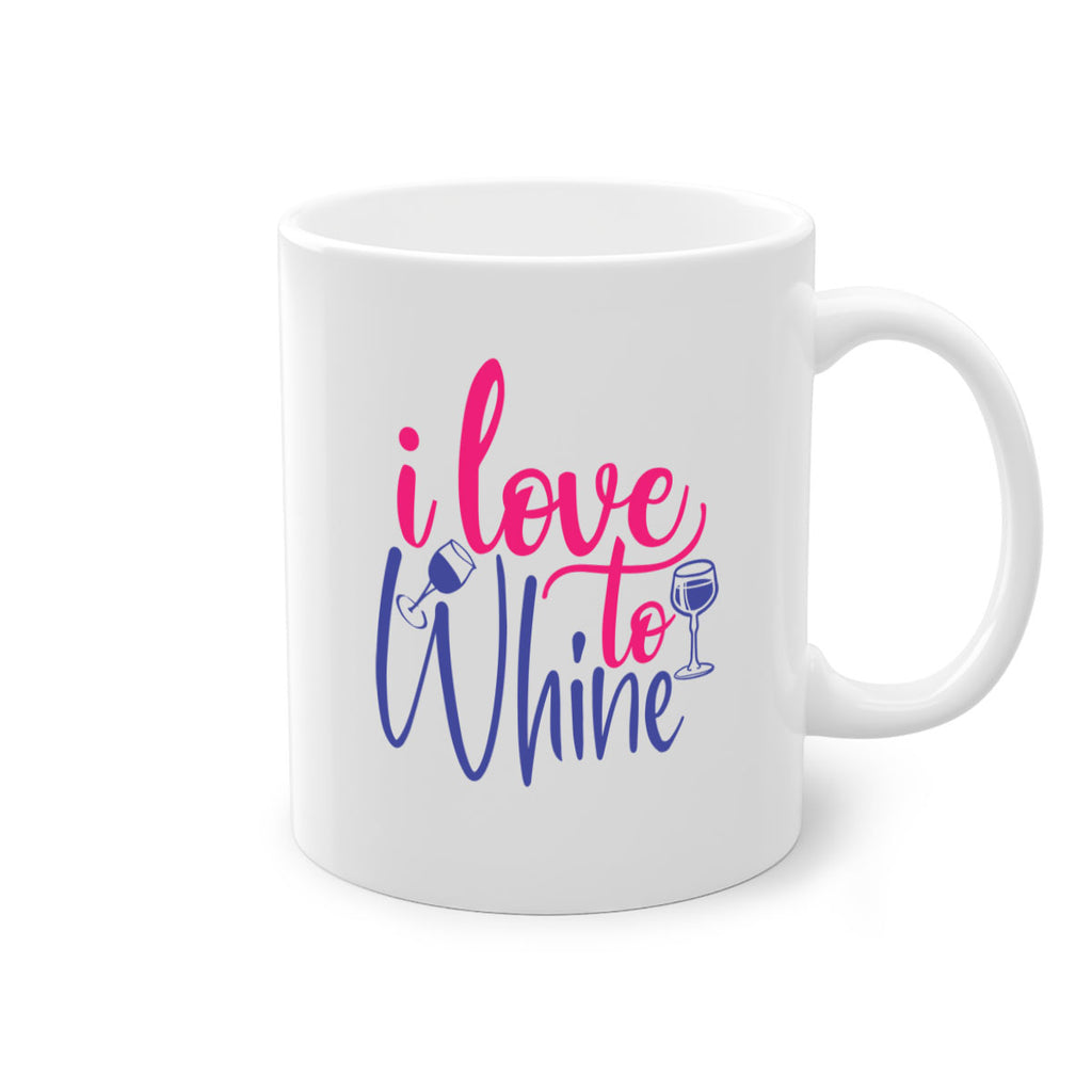 i love to whine 403#- mom-Mug / Coffee Cup