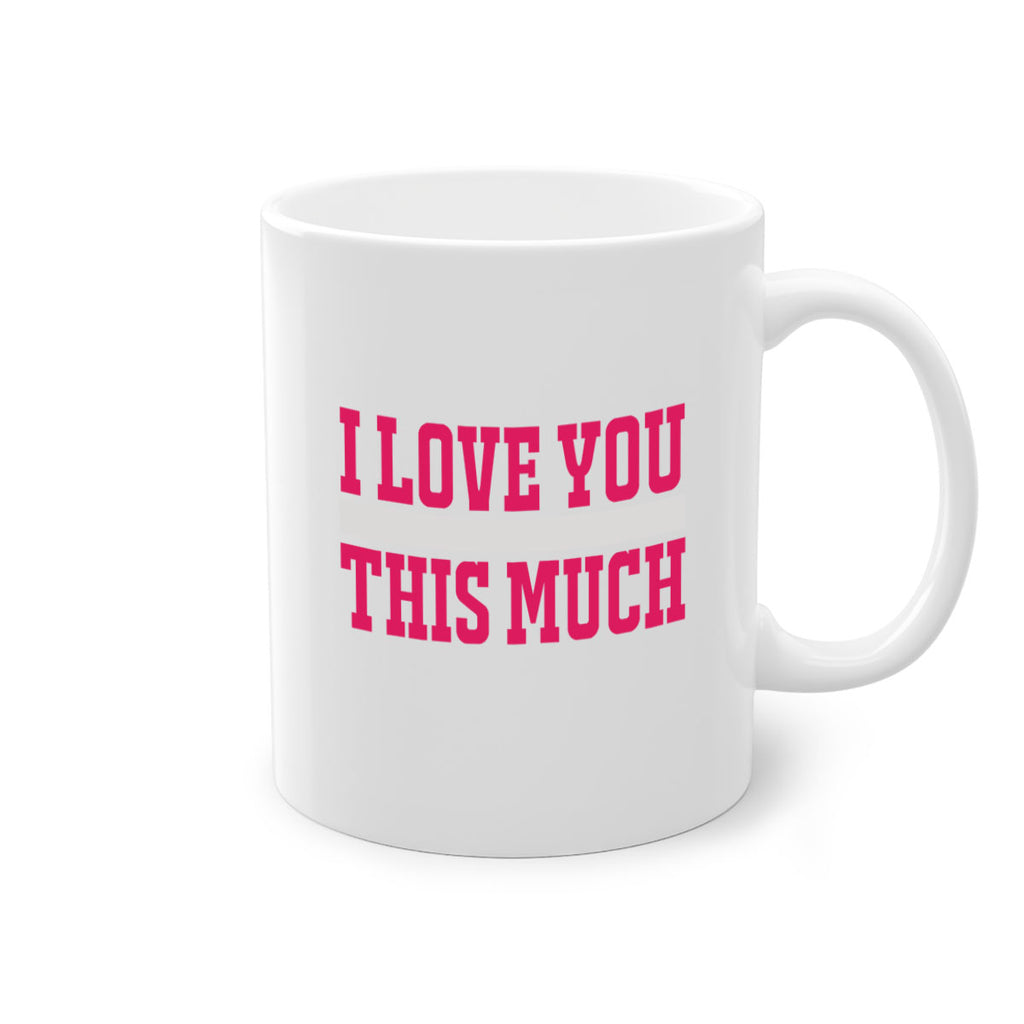 i love you this much 155#- mom-Mug / Coffee Cup