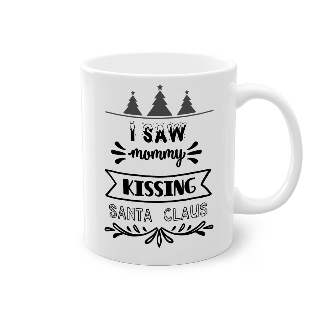 i saw mommy kissing santa claus style 345#- christmas-Mug / Coffee Cup