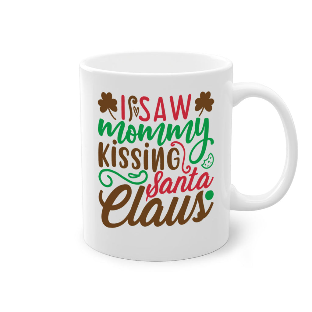 i saw mommy santa claus 256#- christmas-Mug / Coffee Cup