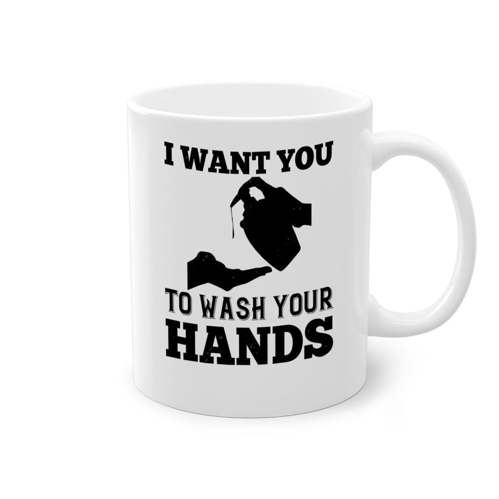 i want you to wash your hands Style 31#- corona virus-Mug / Coffee Cup