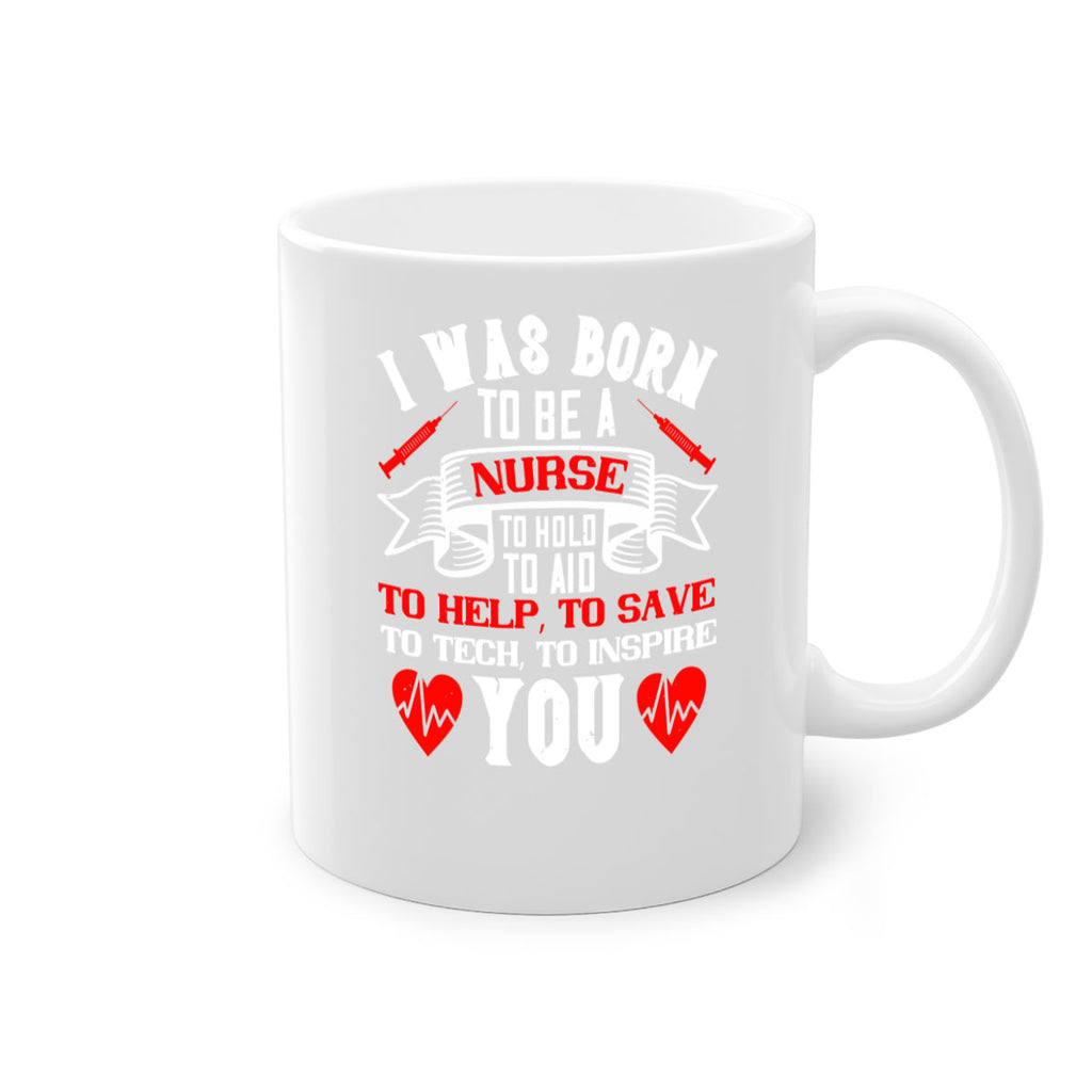 i was born to be a Style 314#- nurse-Mug / Coffee Cup