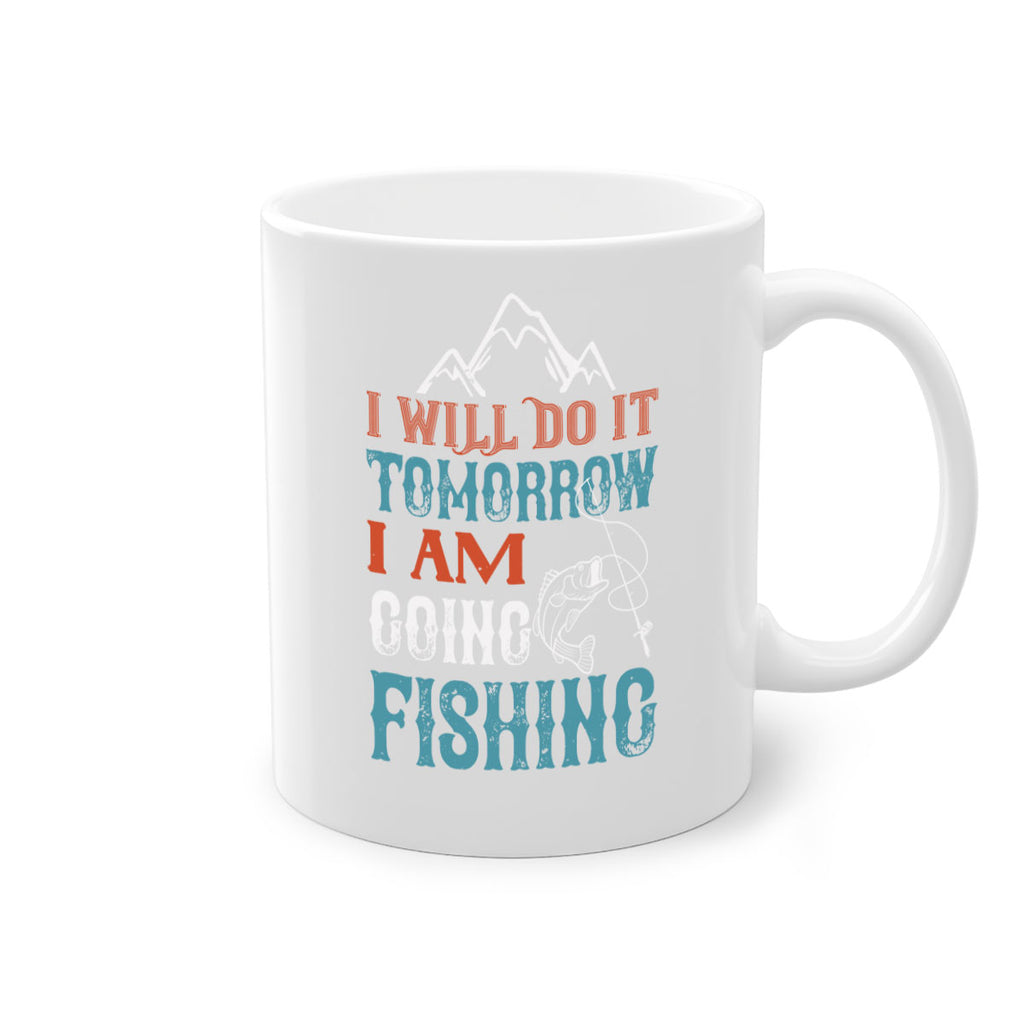 i will do it tomorrow 95#- fishing-Mug / Coffee Cup