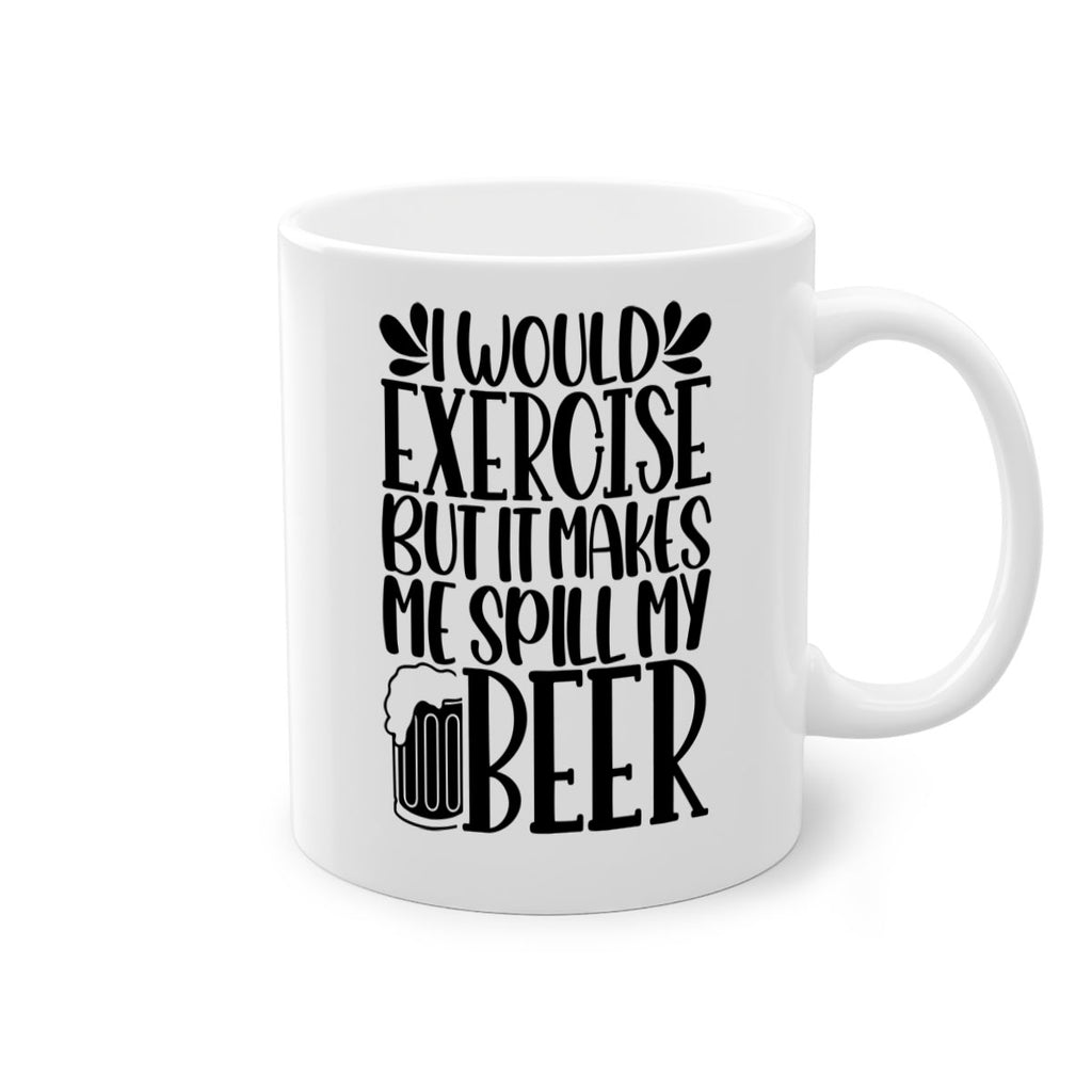 i would exercise but it makes 33#- beer-Mug / Coffee Cup