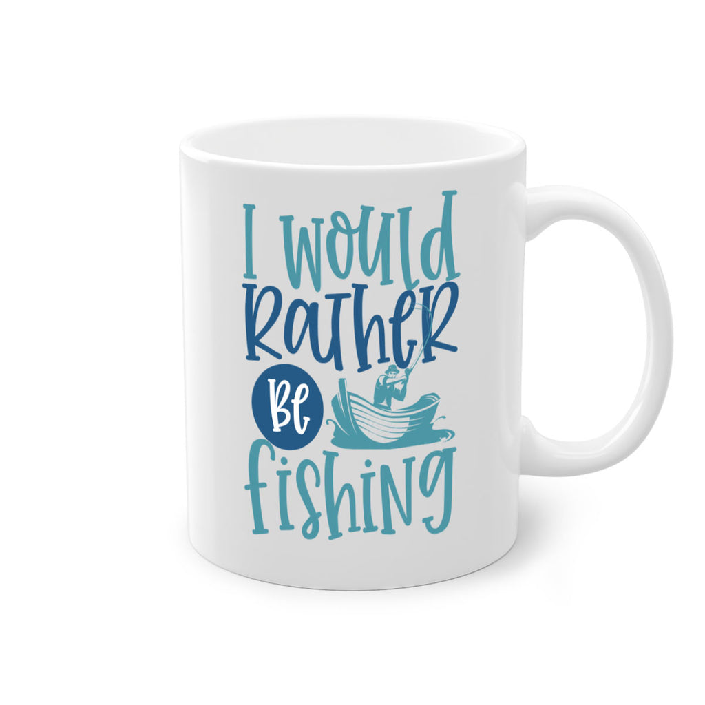 i would rather be fishing 211#- fishing-Mug / Coffee Cup