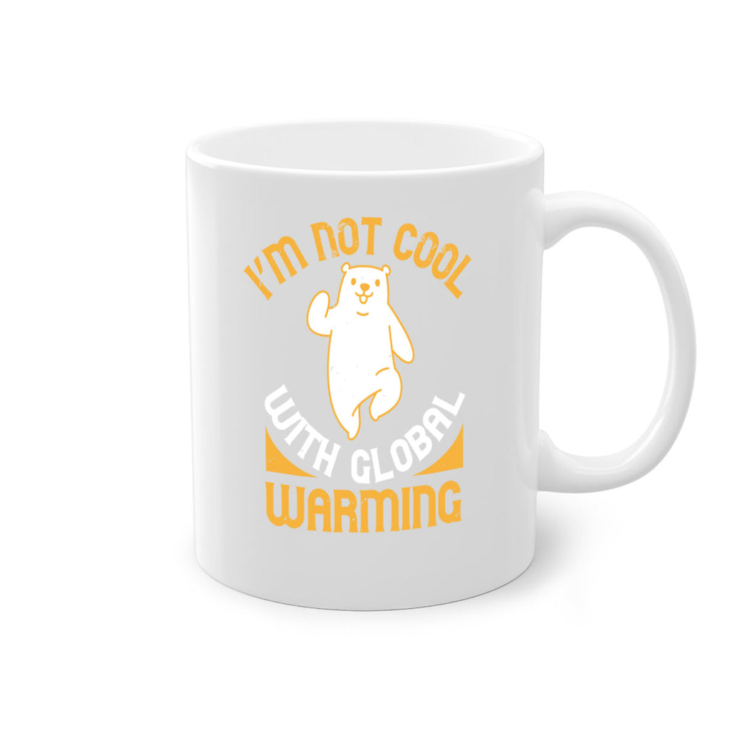 i’m not cool with global warming 18#- bear-Mug / Coffee Cup