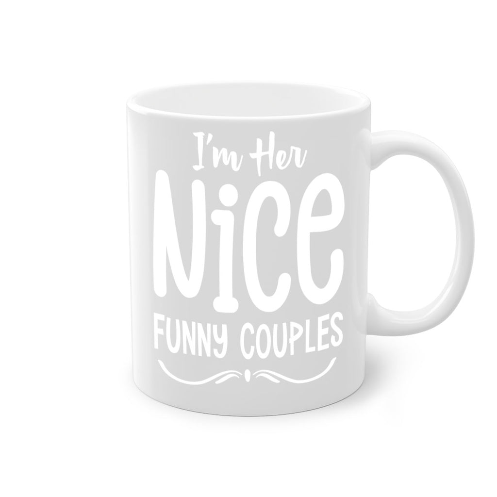 i'm her nice funny couples style 355#- christmas-Mug / Coffee Cup