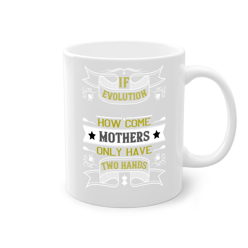 if evolution really works 147#- mom-Mug / Coffee Cup