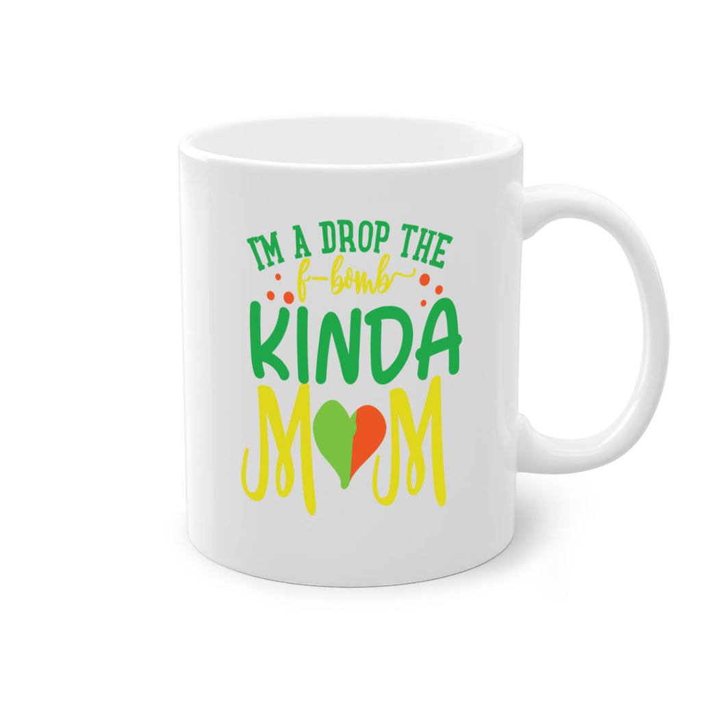 im a drop the fbomb kinda mom 398#- mom-Mug / Coffee Cup