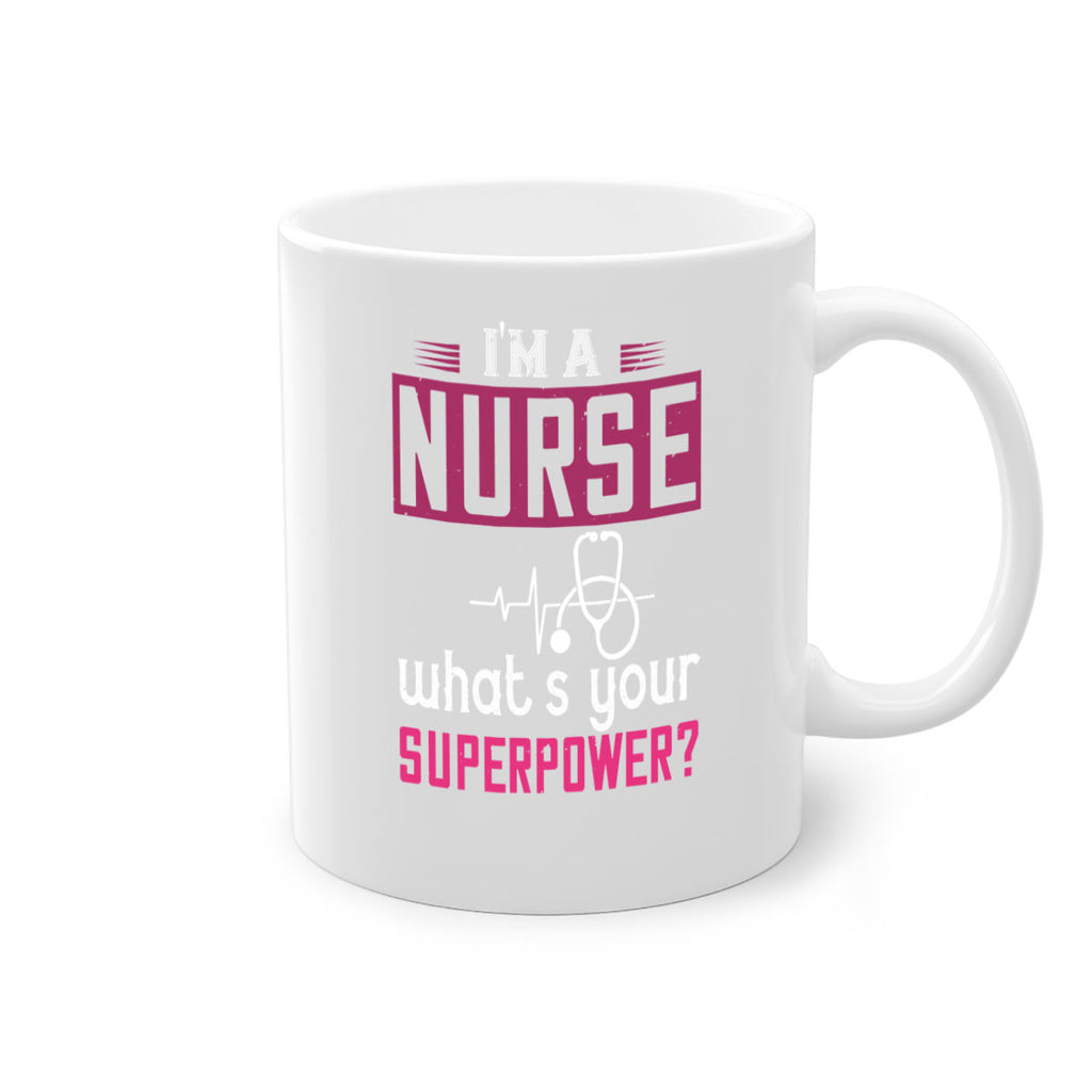 im a nurse whats your superpower Style 308#- nurse-Mug / Coffee Cup