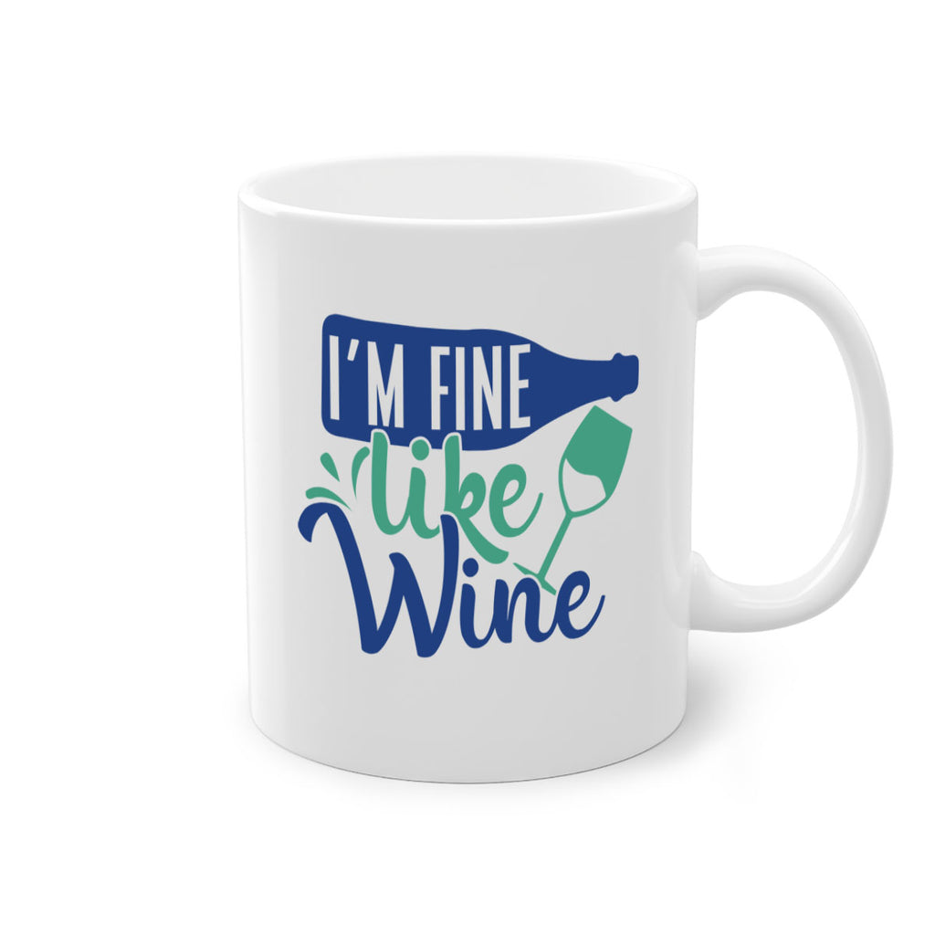 im fine like wine 192#- wine-Mug / Coffee Cup