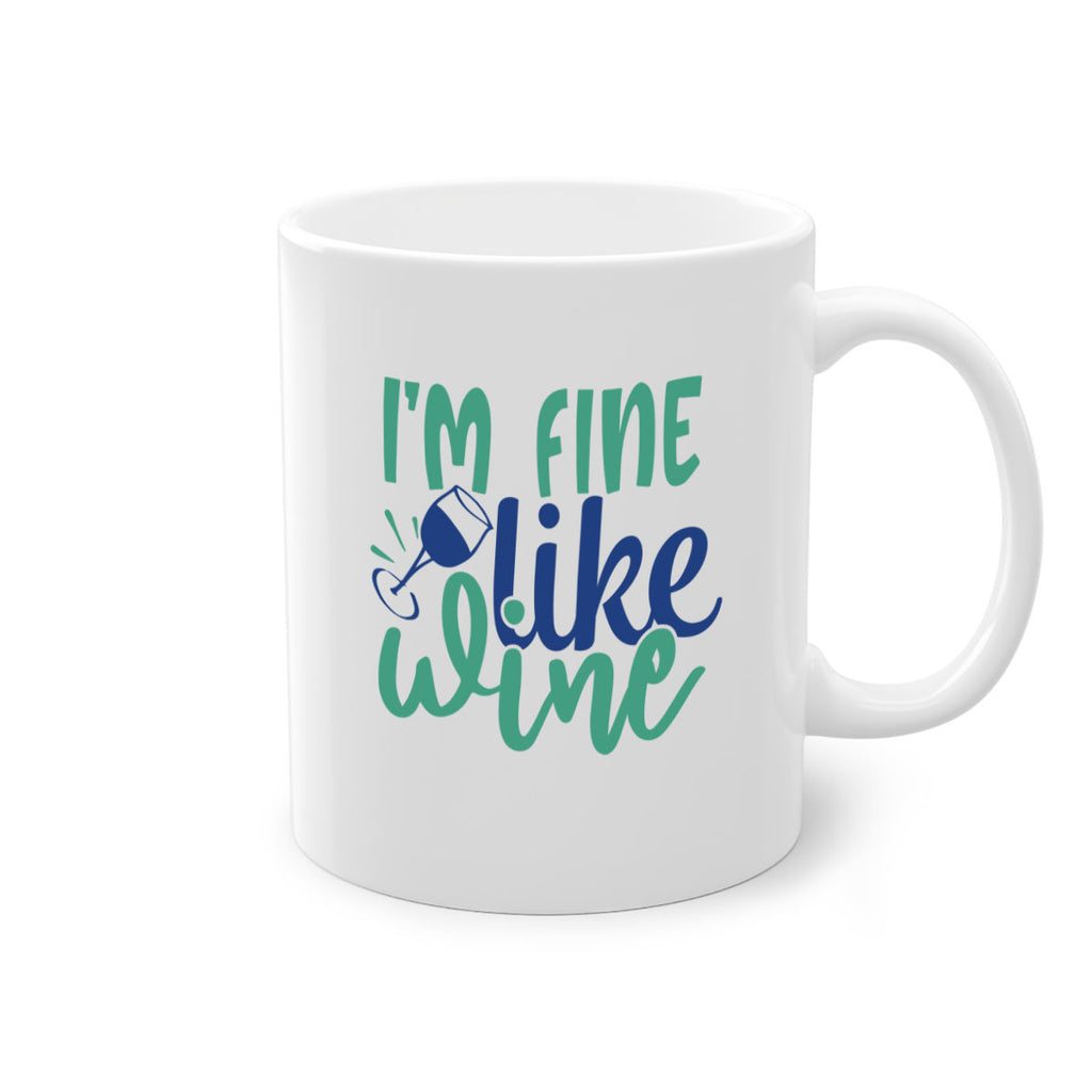 im fine like wine 193#- wine-Mug / Coffee Cup