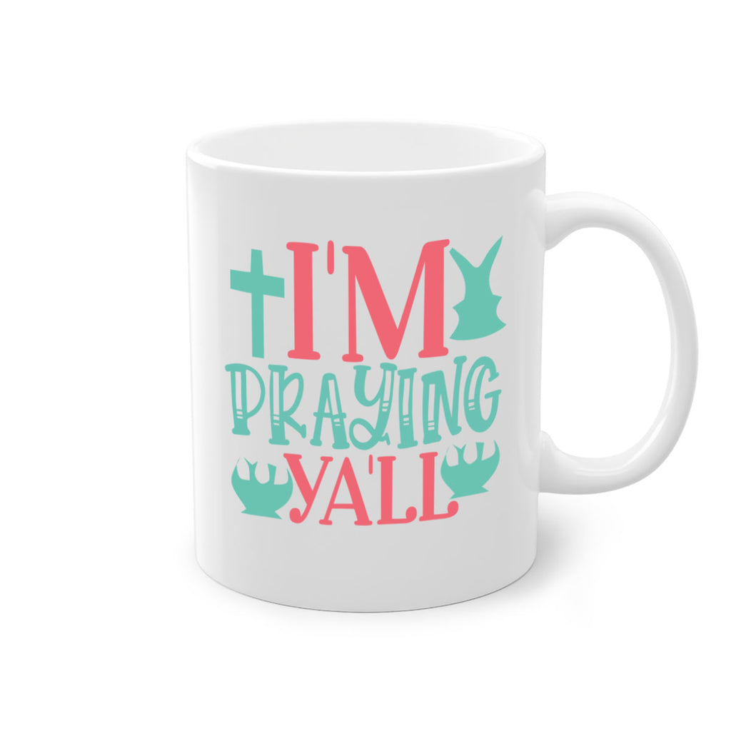 im praying yall 113#- easter-Mug / Coffee Cup