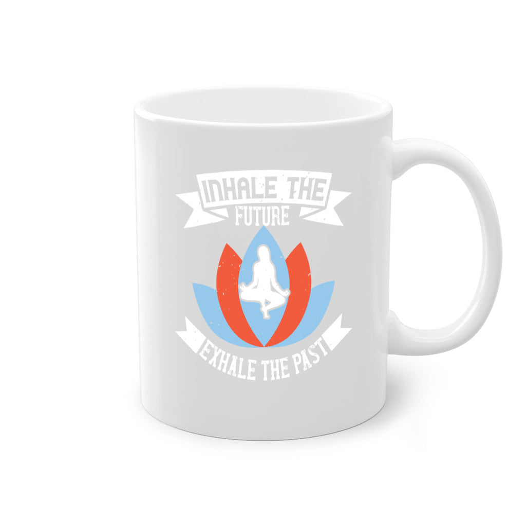 inhale the future exhale the past 84#- yoga-Mug / Coffee Cup