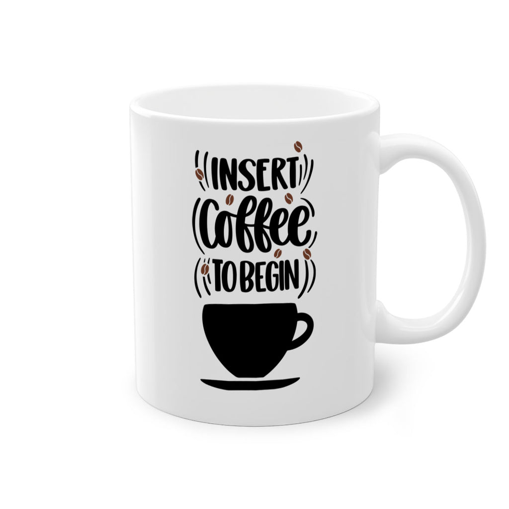 insert coffee to begin 94#- coffee-Mug / Coffee Cup