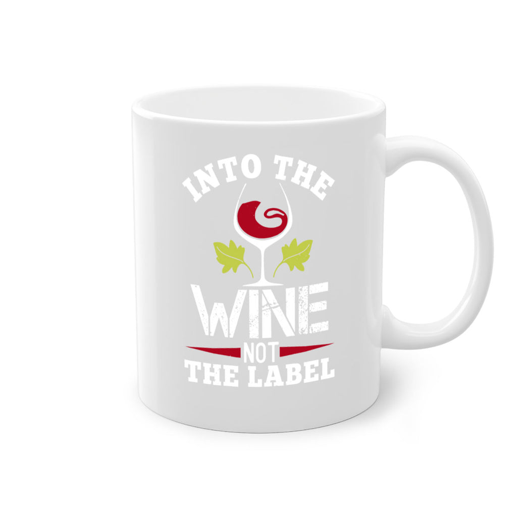 into the wine not the label 132#- wine-Mug / Coffee Cup