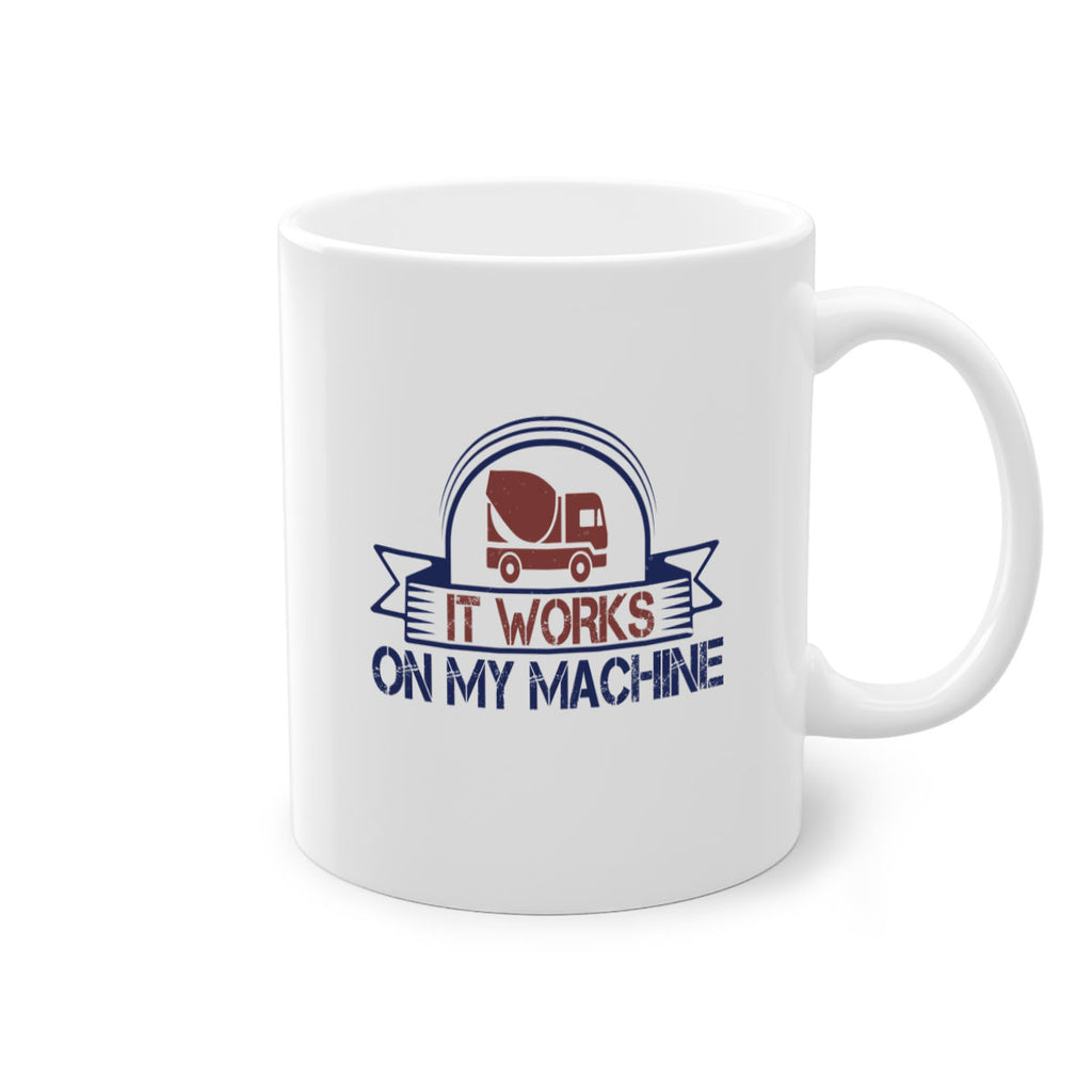 it work on my machine Style 49#- engineer-Mug / Coffee Cup