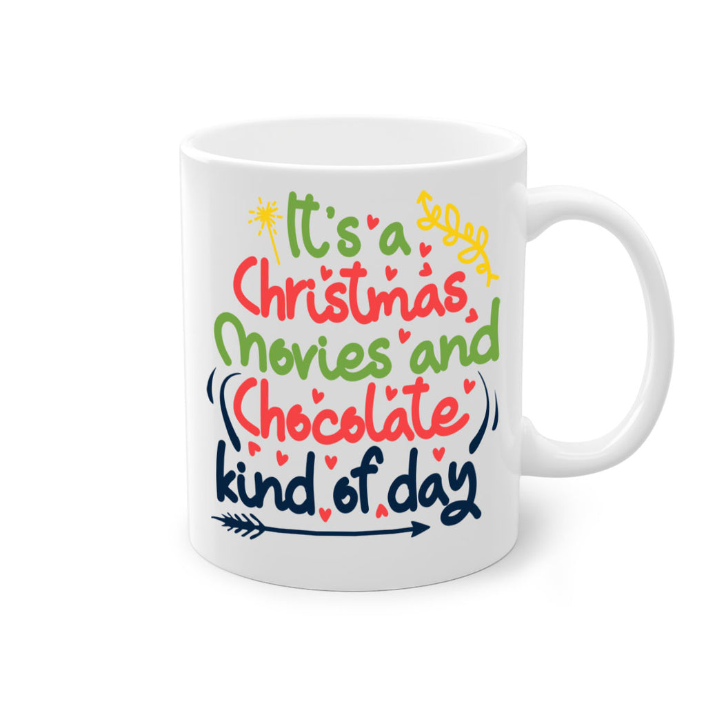 it’s a christmas movies and chocolate kind of dayy 248#- christmas-Mug / Coffee Cup