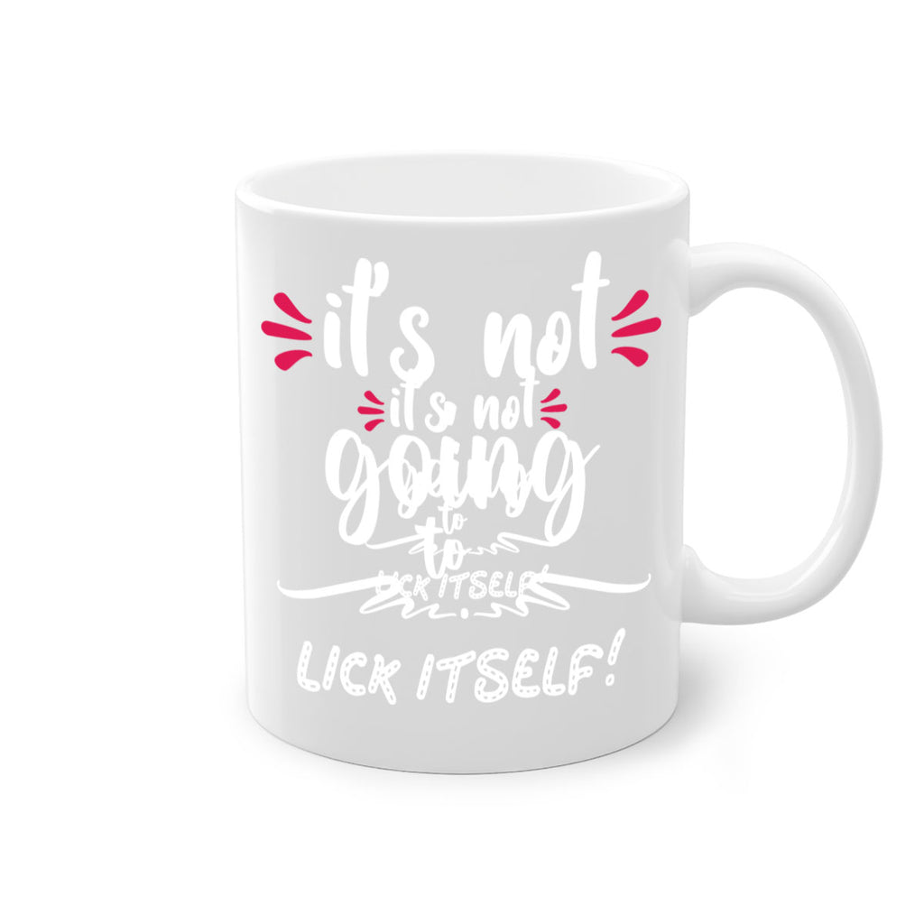 it's not going to lick itself! style 377#- christmas-Mug / Coffee Cup