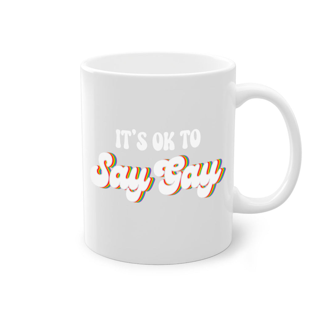 its okay to say gay lgbt 113#- lgbt-Mug / Coffee Cup