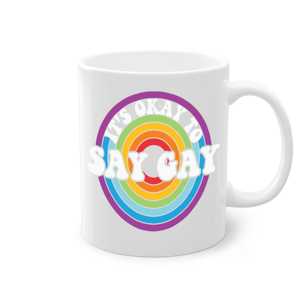 its okay to say gay lgbt 114#- lgbt-Mug / Coffee Cup