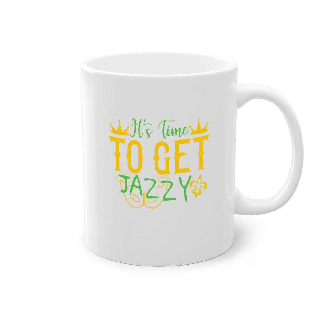 its time to get jazzy 64#- mardi gras-Mug / Coffee Cup