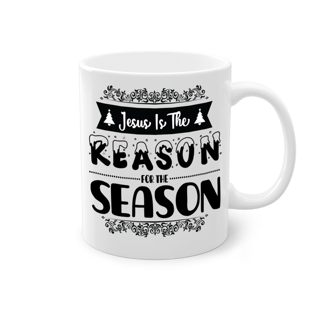 jesus is the reason for the season style 390#- christmas-Mug / Coffee Cup