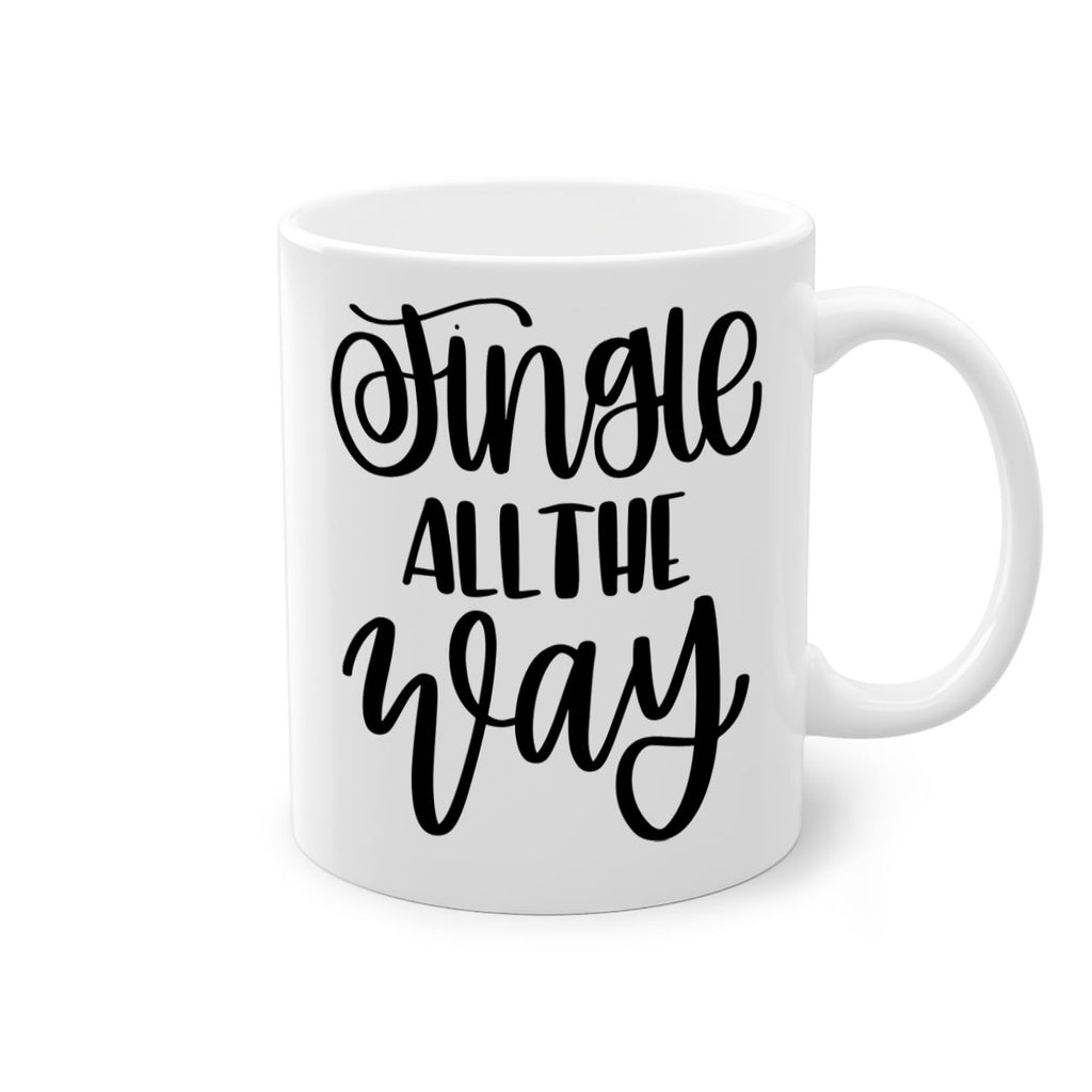 jingle all the way 113#- christmas-Mug / Coffee Cup