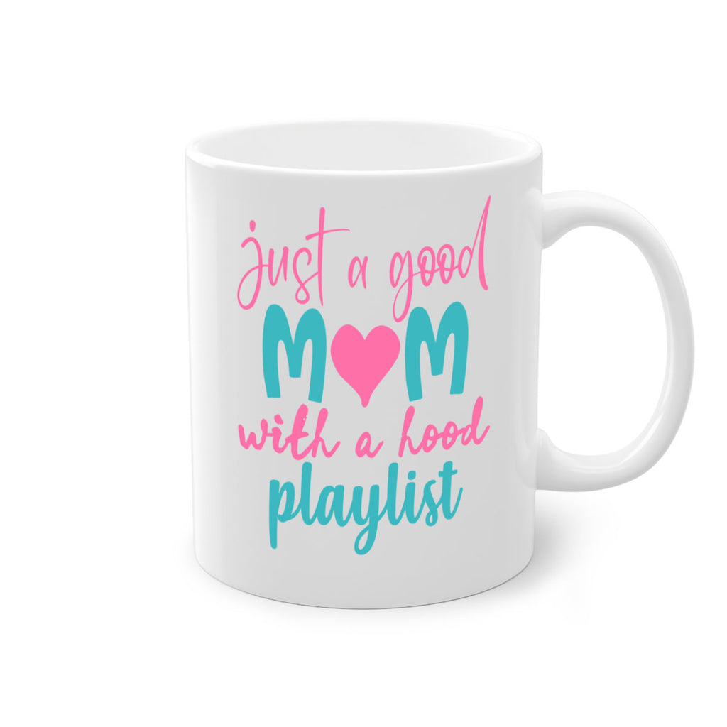 just a good mom with a hood playlist 255#- mom-Mug / Coffee Cup