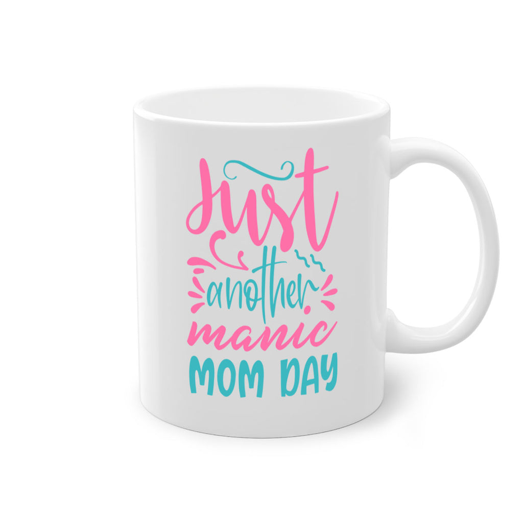 just another manic mom day 254#- mom-Mug / Coffee Cup