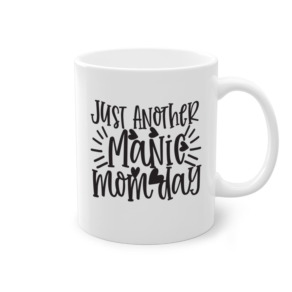 just another manic mom day 390#- mom-Mug / Coffee Cup