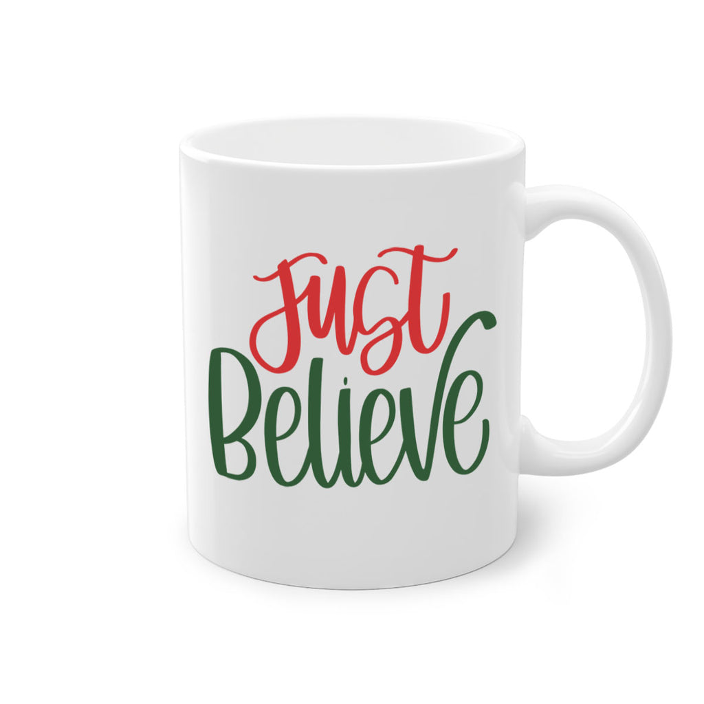 just believe 106#- christmas-Mug / Coffee Cup