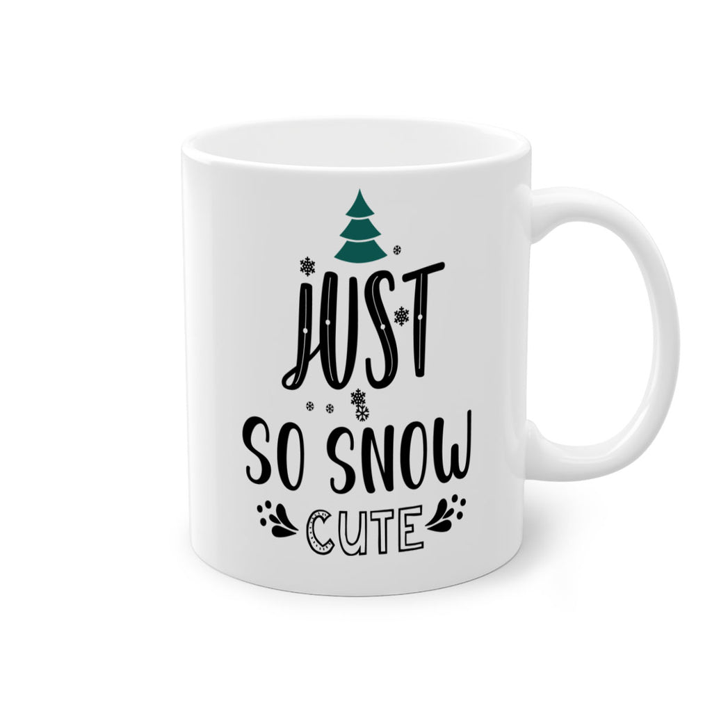 just so snow cute style 422#- christmas-Mug / Coffee Cup