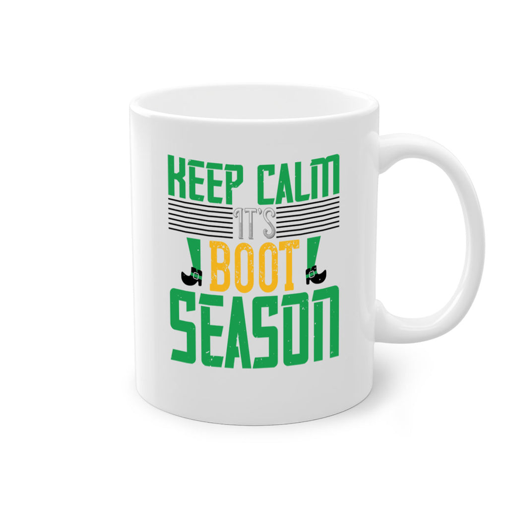 keep calm it’s boot season Style 124#- St Patricks Day-Mug / Coffee Cup